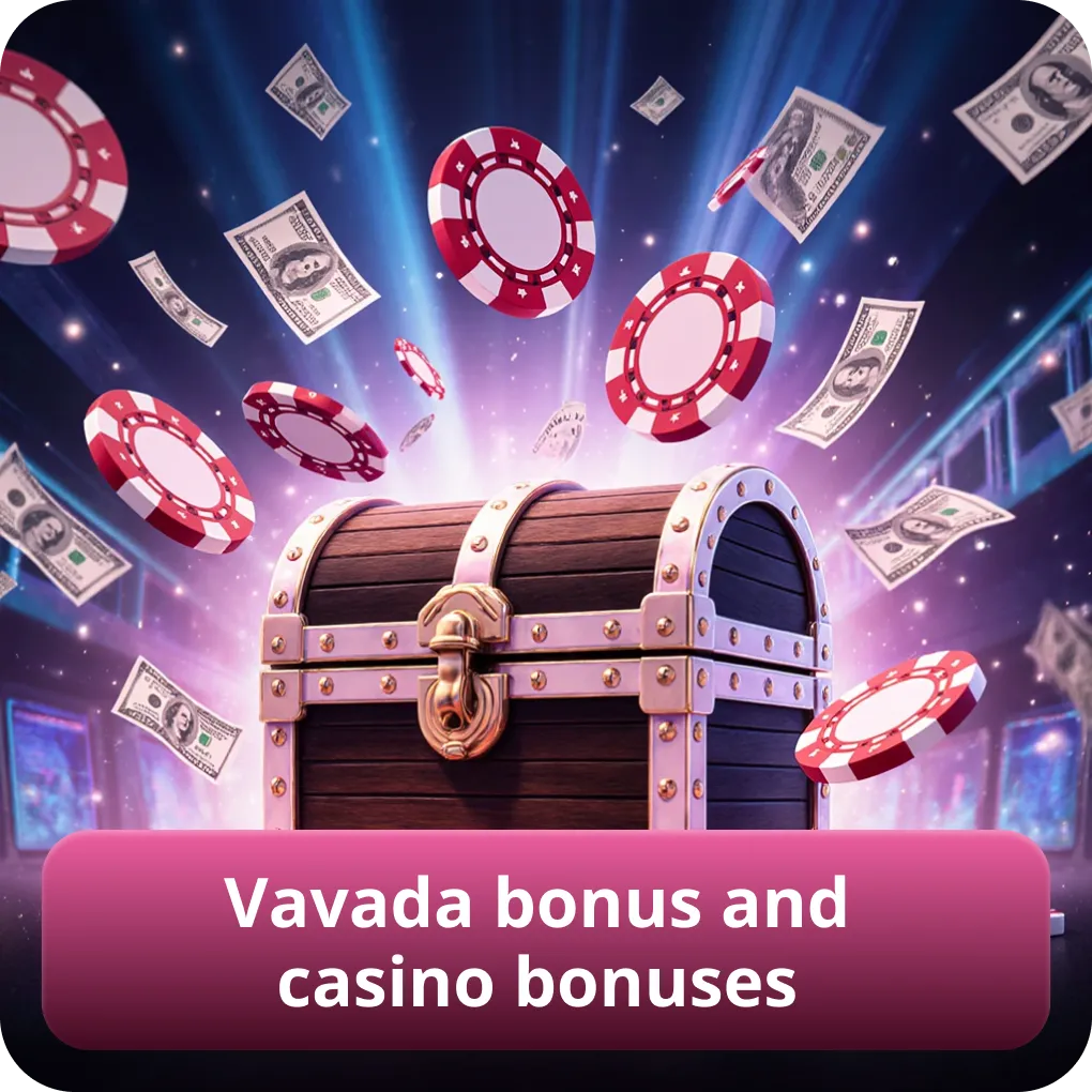 Vavada bonus and casino bonuses